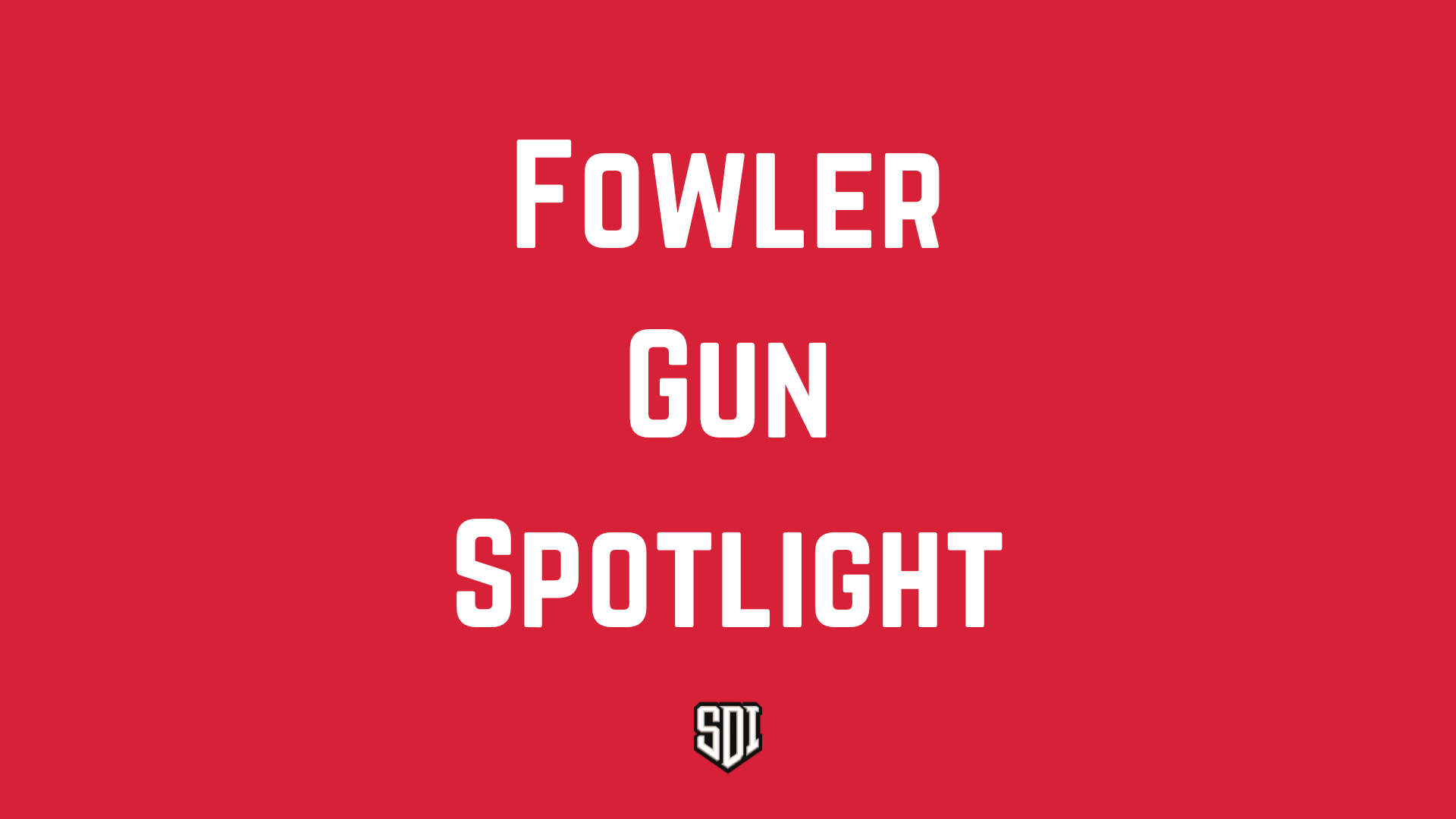 Fowler Gun Spotlight
